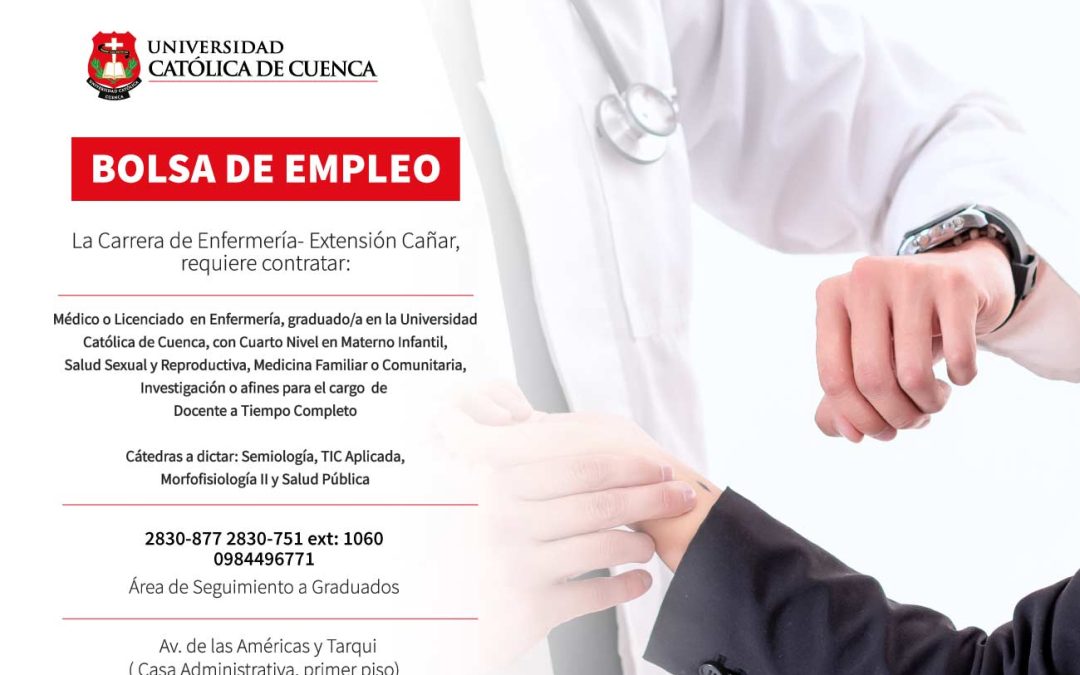 La carrera de Enfermería – Extensión Cañar requiere contratar Médico o Licenciado en Enfermería con Cuarto Nivel