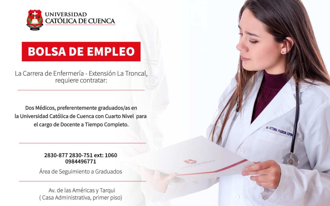 La carrera de Enfermería – Extensión La Troncal requiere contratar Dos Médicos con Cuarto Nivel