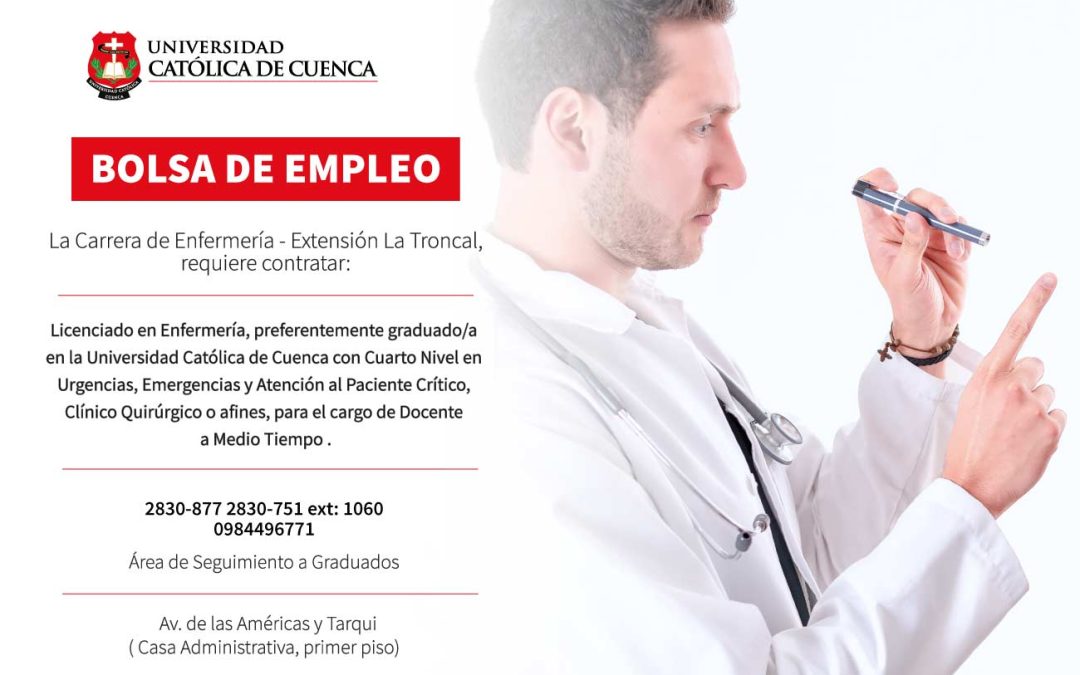 La carrera de Enfermería – Extensión La Troncal requiere contratar Licenciado/a con Cuarto Nivel