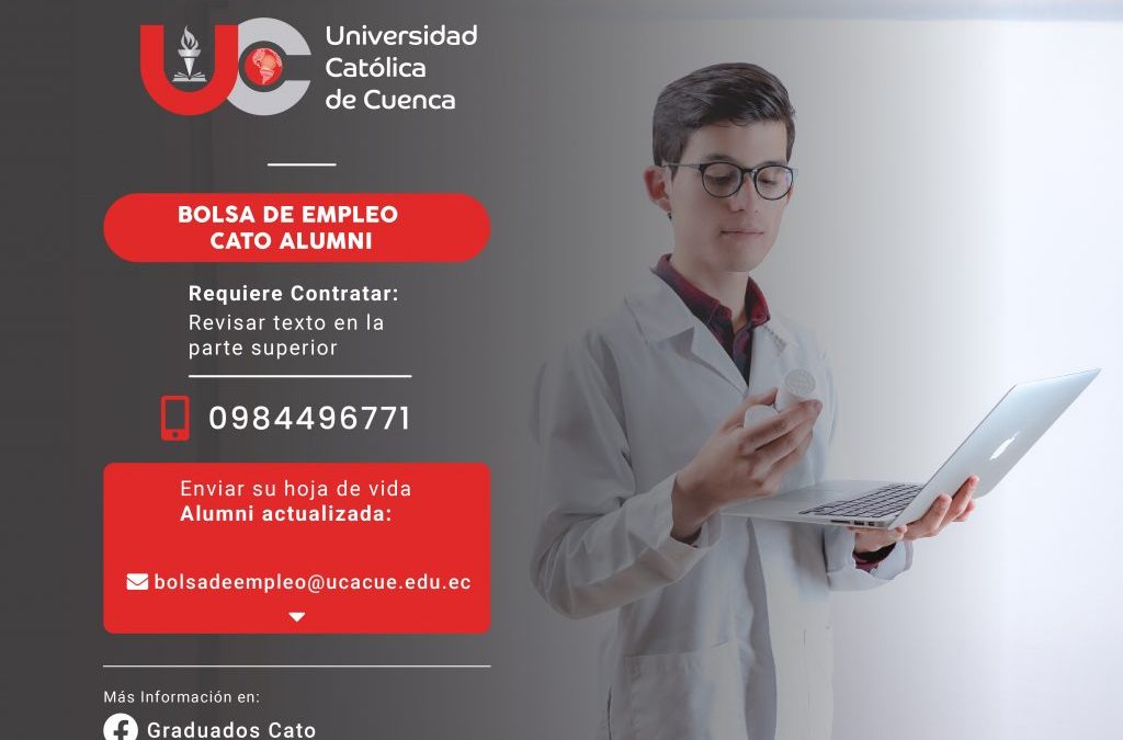 La carrera de Bioquímica y Farmacia de la Universidad Católica de Cuenca, requiere contratar graduados para el cargo de Docente a Tiempo Parcial