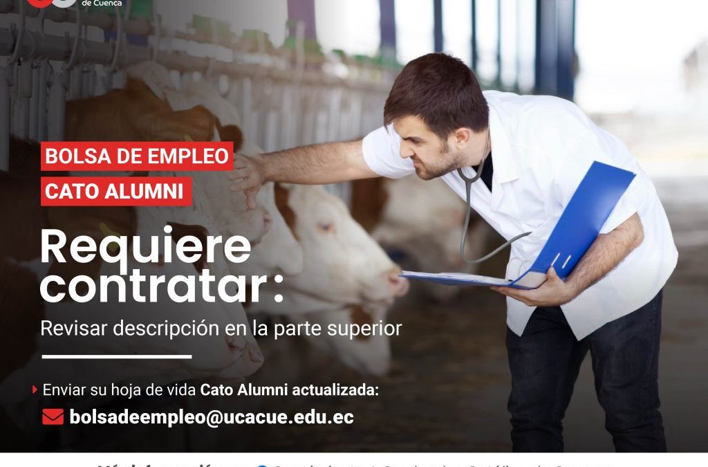 Importante Hacienda, requiere contratar para la ciudad de Cuenca vía El Cajas, profesional Médico Veterinario con experiencia en ganado vacuno, Graduado en la Universidad Católica de Cuenca, con disponibilidad inmediata.